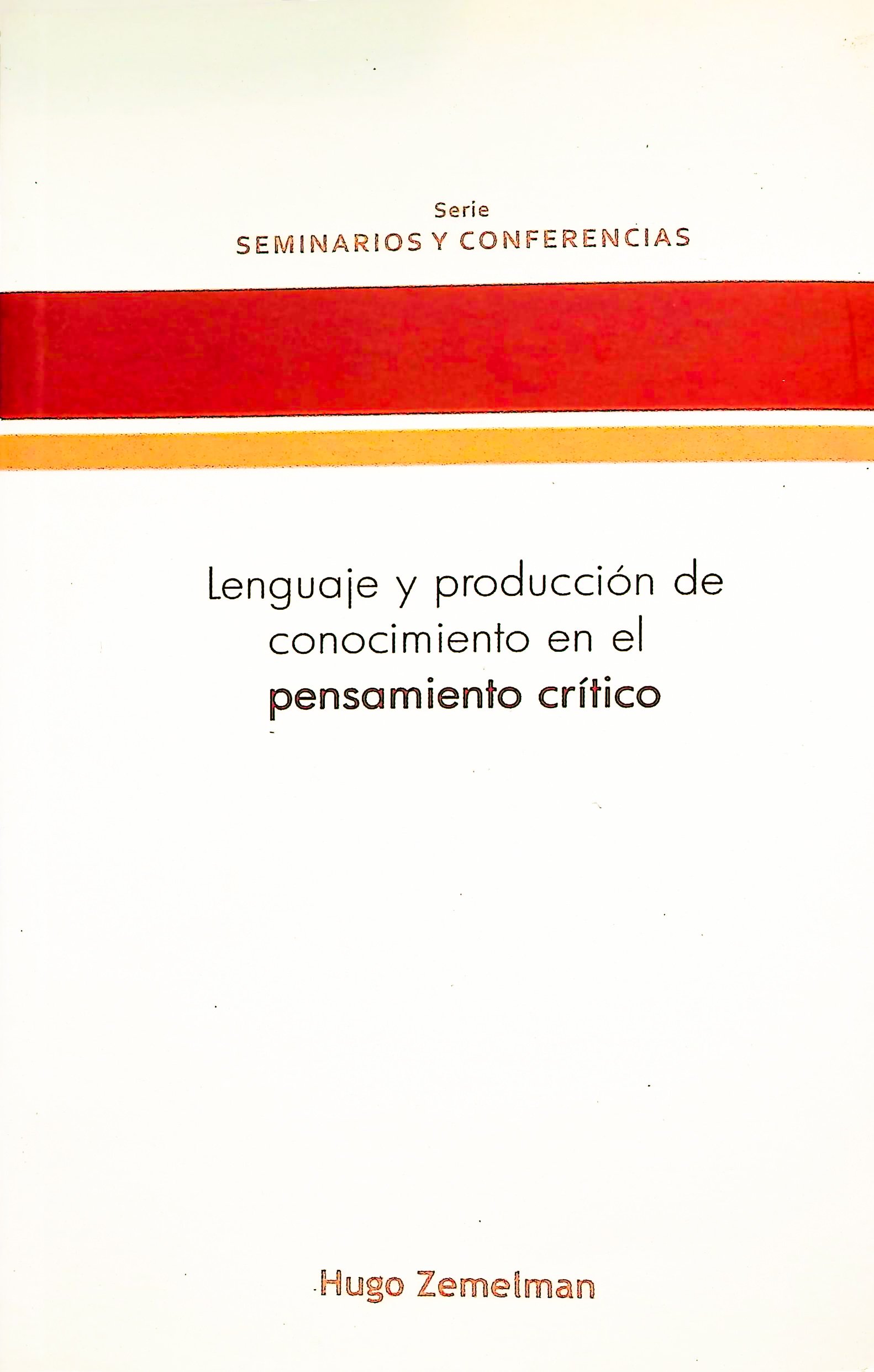 Lenguaje y producción de conocimiento en el pensamiento crítico