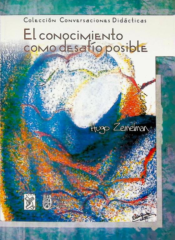 El Conocimiento como Desafío Posible